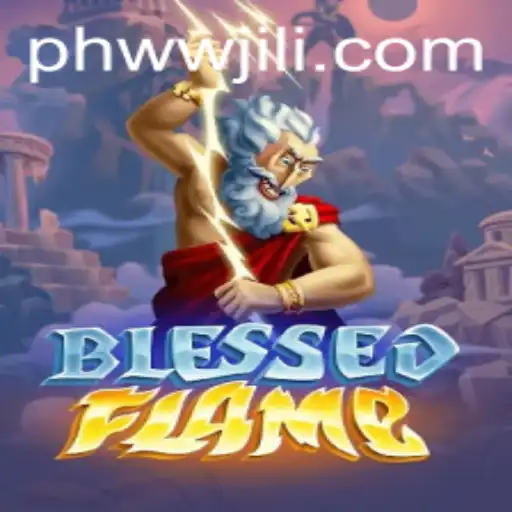 Exploring the Epic World of BlessedFlame: A Comprehensive Guide
